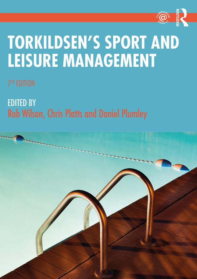Torkildsen's Sport and Leisure Management by Chris Platts, Daniel Plumley, Rob Wilson
