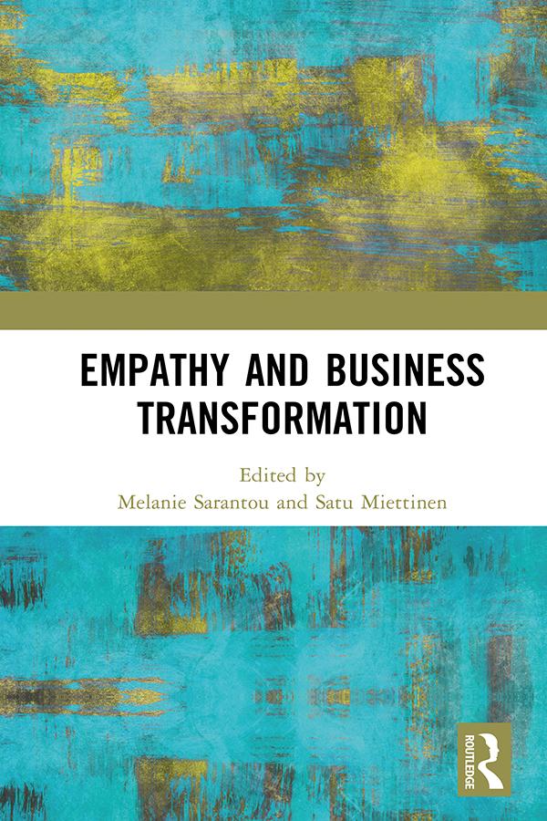Empathy and Business Transformation by Melanie Sarantou, Satu Miettinen