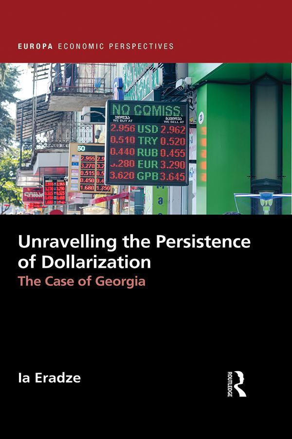 Unravelling The Persistence of Dollarization by Ia Eradze