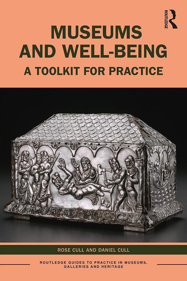Museums and Well-being by Daniel Cull, Rose Cull
