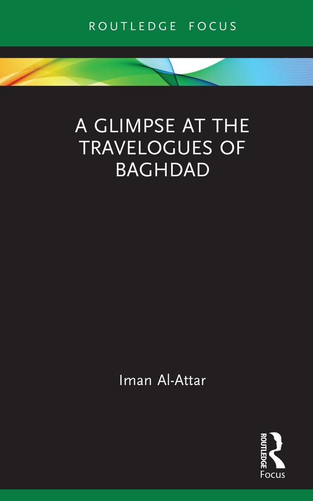 A Glimpse at the Travelogues of Baghdad by Iman Al-Attar