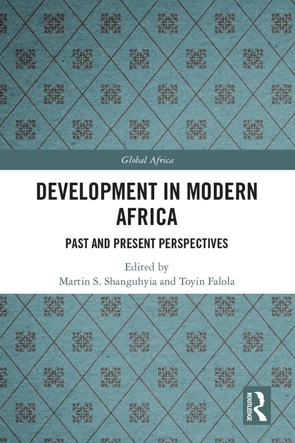 Development In Modern Africa by Martin S. Shanguhyia, Toyin Falola