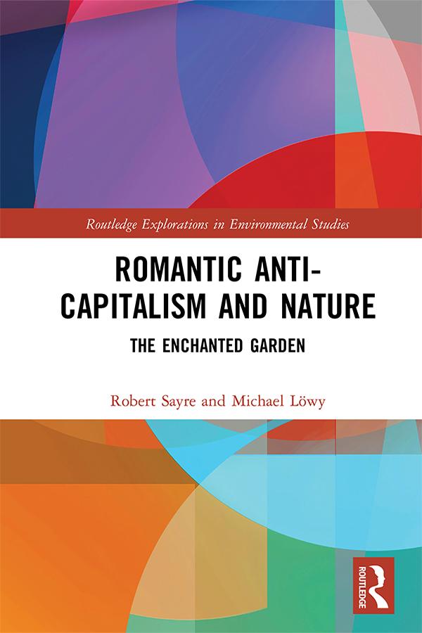 Romantic Anti-capitalism and Nature by Michael Löwy, Robert Sayre