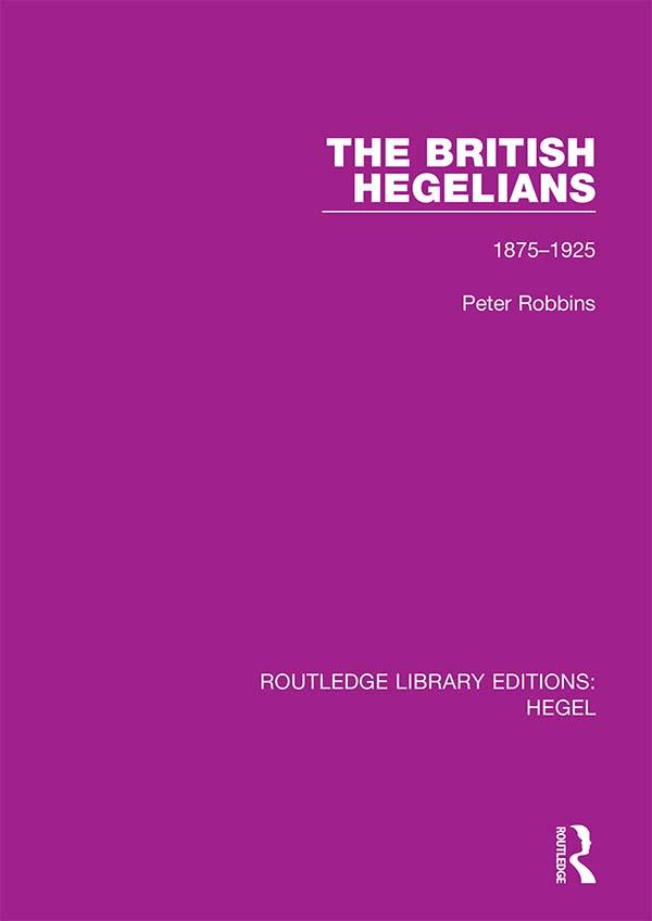 The British Hegelians by Peter Robbins