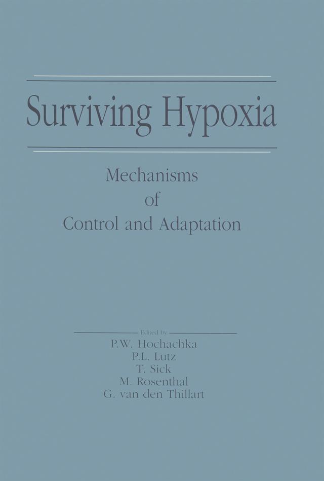 Surviving Hypoxia by Myron Rosenthal, Peter L. Lutz, Peter W. Hochachka, Thomas J. Sick