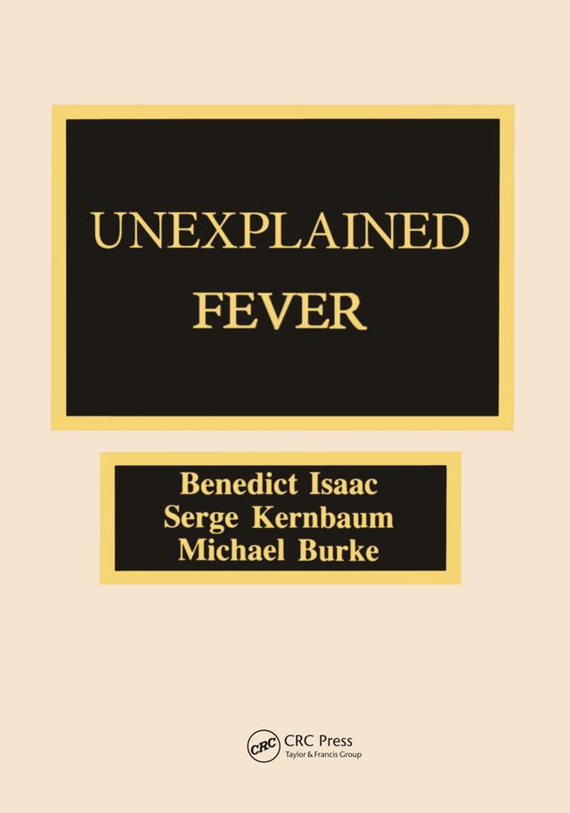 Unexplained Fever by Benedict Isaac, Michael J. Burke, Serge Kernbaum