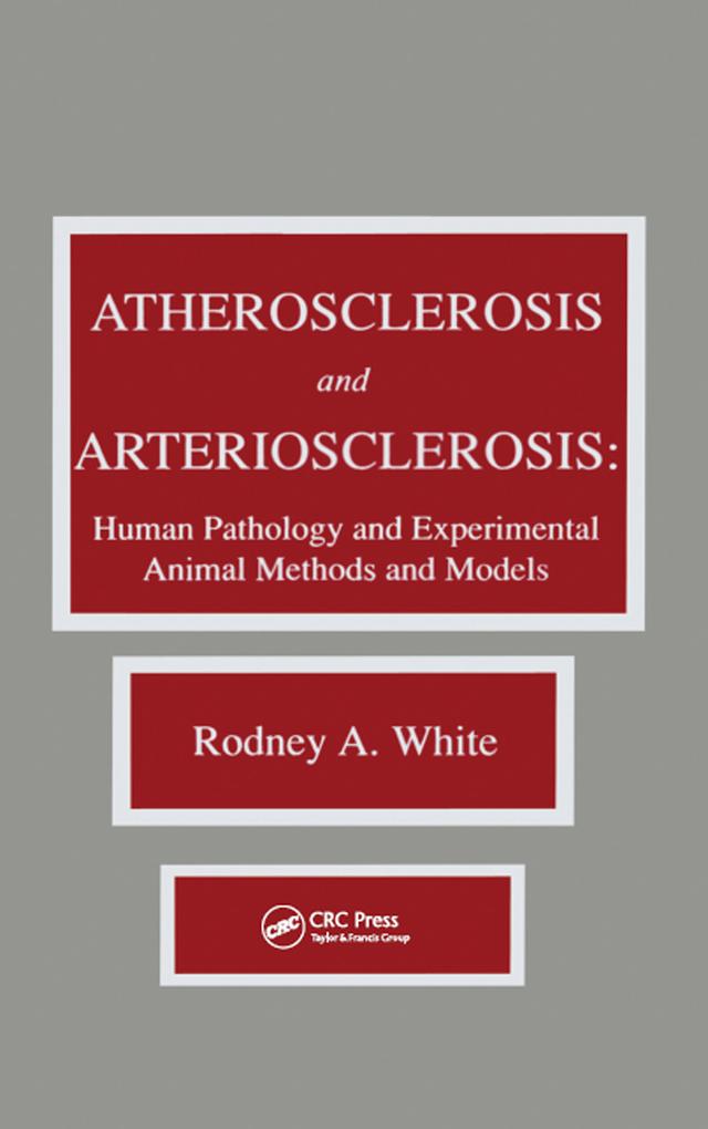 Atherosclerosis and Arteriosclerosis by Rodney A. White
