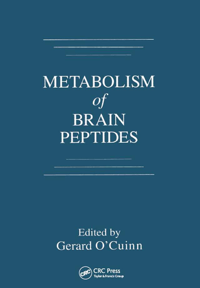 Metabolism of Brain Peptides by Gerard O'Cuinn