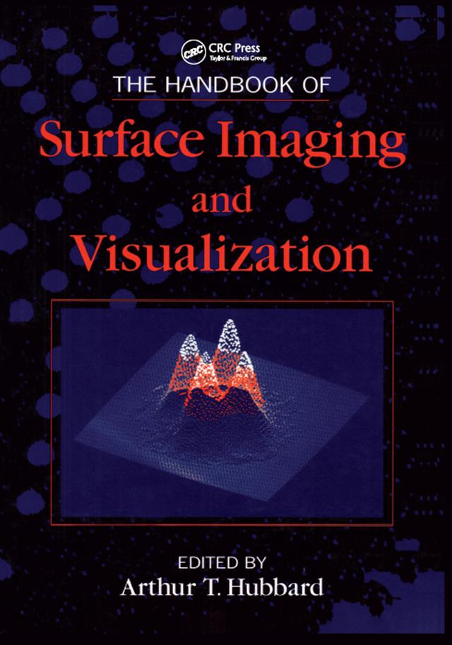 The Handbook of Surface Imaging and Visualization by Arthur T. Hubbard