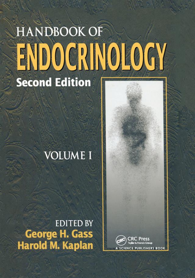 Handbook of Endocrinology, Second Edition, Volume I by George H. Gass, Harold M. Kaplan