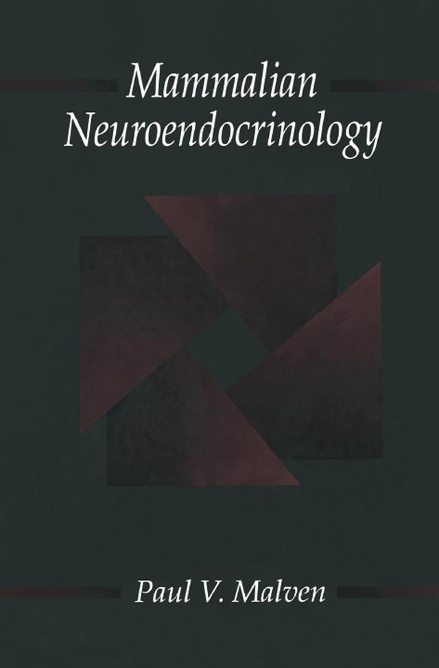 Mammalian Neuroendocrinology by Paul V. Malven