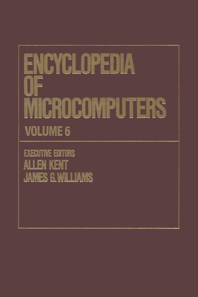 Encyclopedia of Microcomputers by Allen Kent, James G. Williams