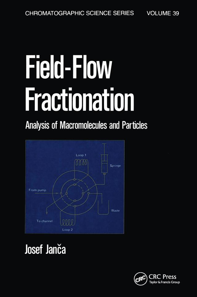 Field-Flow Fractionation by Josef Janca