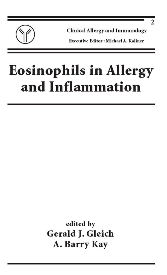 Eosinophils in Allergy and Inflammation by Gerald J. Gleich