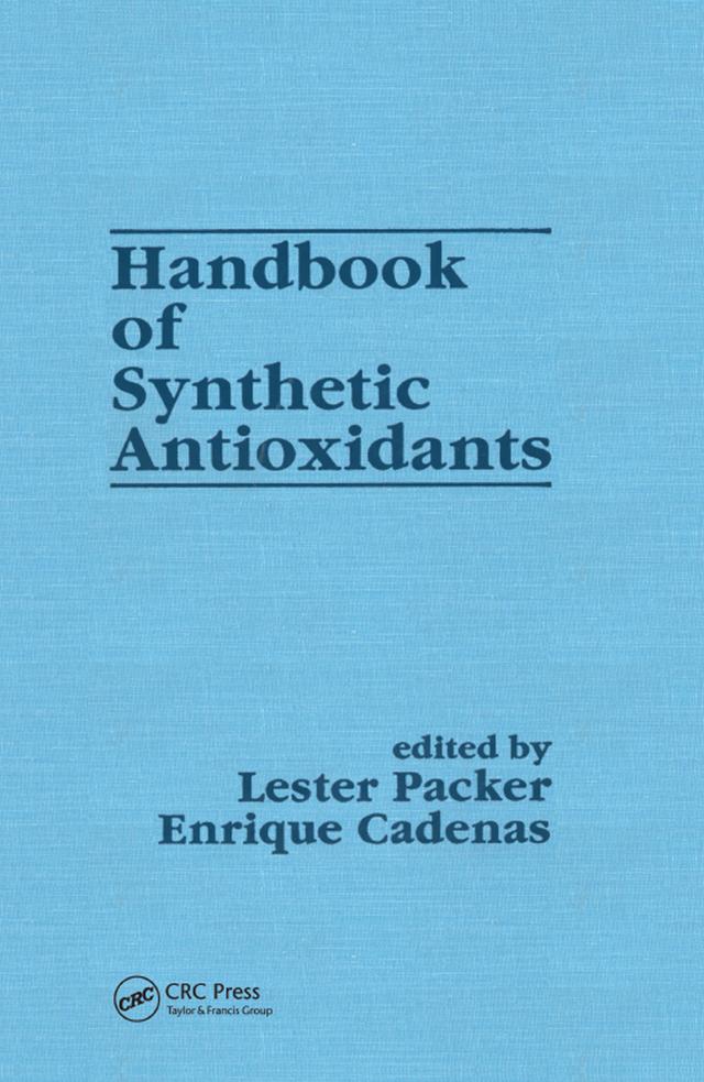 Handbook of Synthetic Antioxidants by Lester Packer