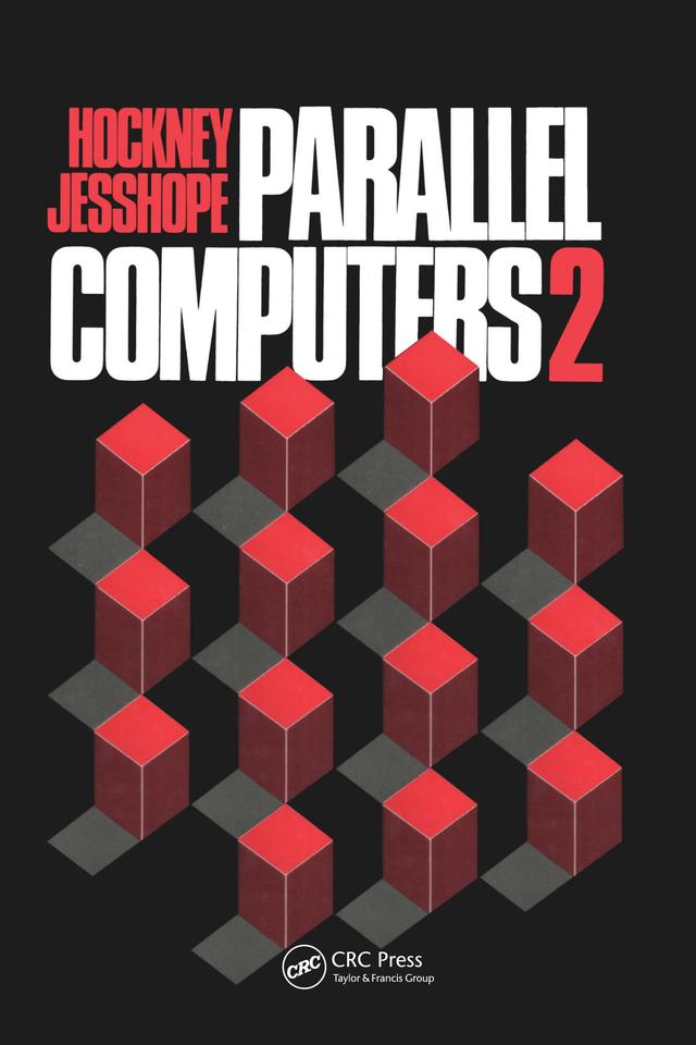 Parallel Computers 2 by C.R Jesshope, R.W Hockney