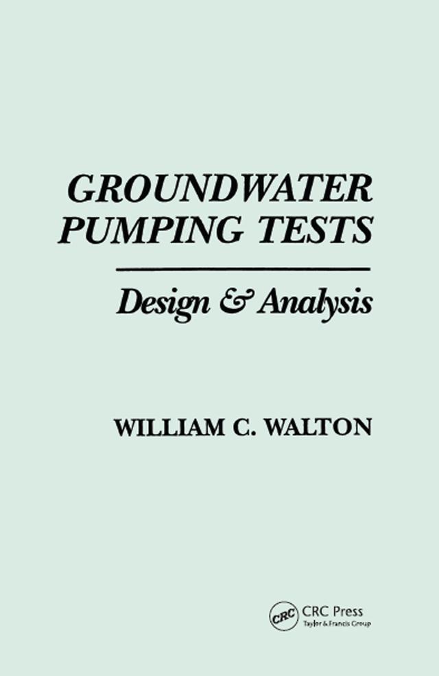 Groundwater Pumping Tests by William C. Walton