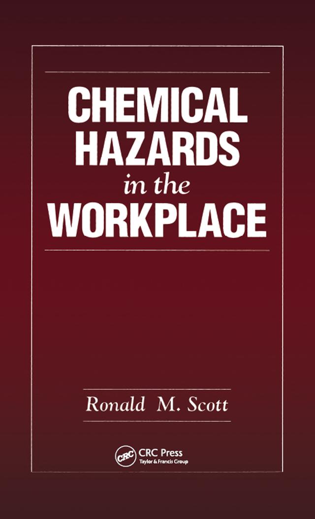 Chemical Hazards in the Workplace by Ronald M. Scott