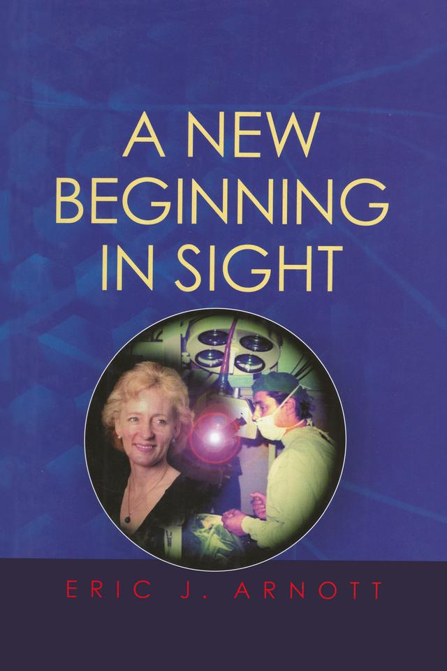 A New Beginning in Sight by Eric J Arnott