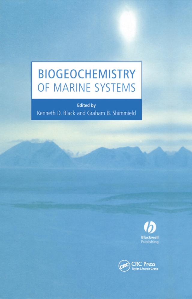Biogeochemistry of Marine Systems by Graham B. Shimmield, Kenneth D. Black