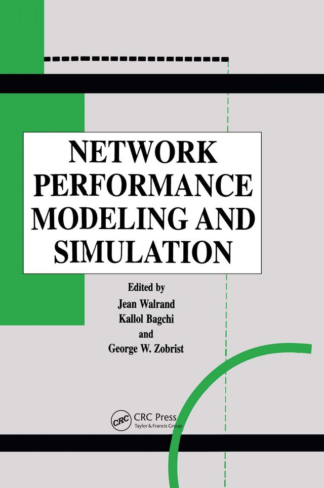 Network Performance Modeling and Simulation by George Zobrist, Jean Walrand, Kallol Bagchi