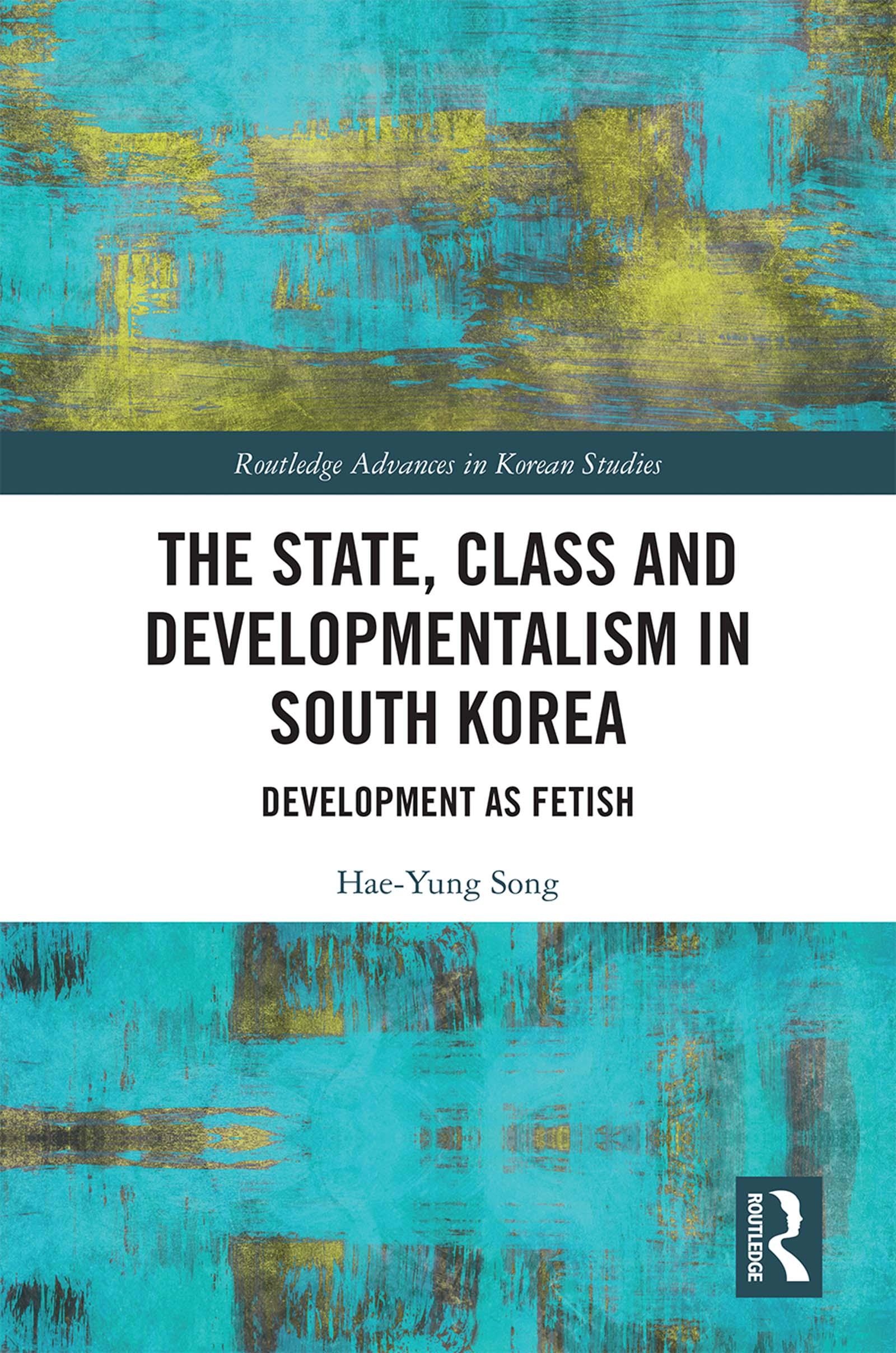 The State, Class and Developmentalism in South Korea
