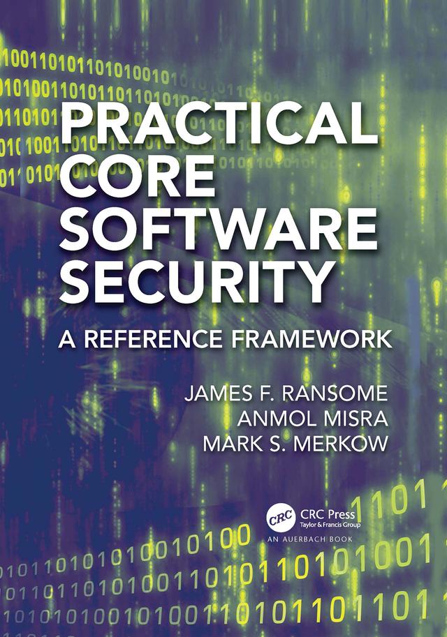 Practical Core Software Security by Anmol Misra, James F. Ransome, Mark S. Merkow