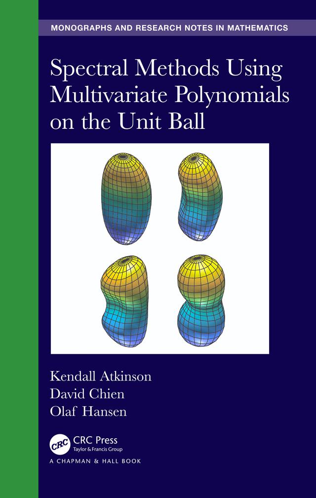 Spectral Methods Using Multivariate Polynomials On The Unit Ball by David Chien, Kendall Atkinson, Olaf Hansen