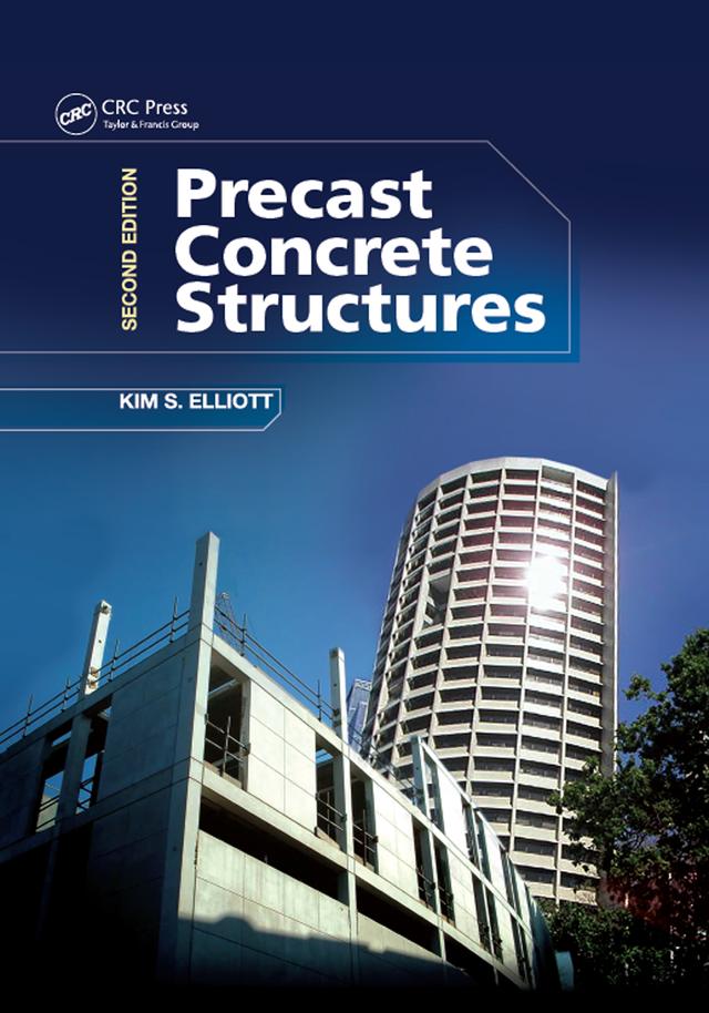Precast Concrete Structures by Kim S. Elliott