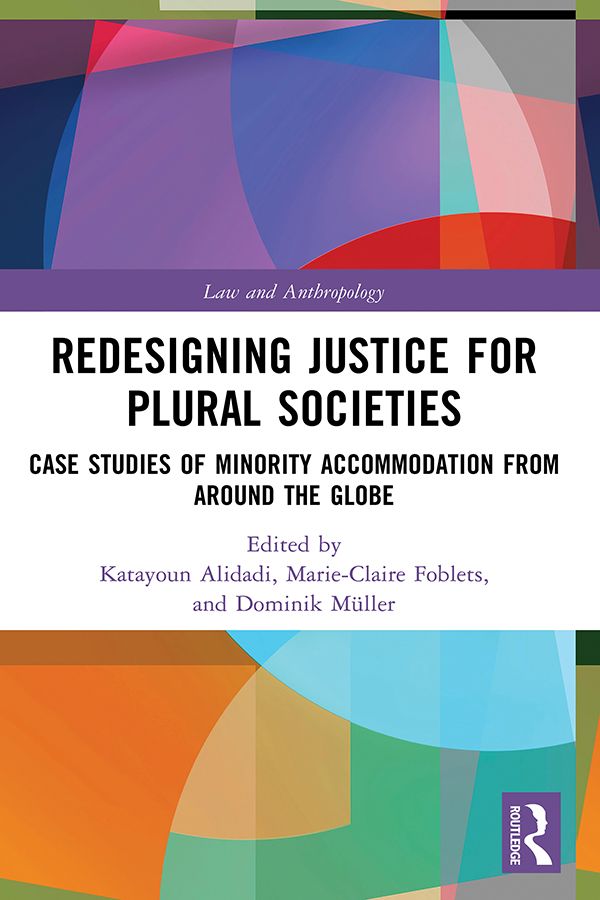 Redesigning Justice for Plural Societies by Dominik Müller, Katayoun Alidadi, Marie-Claire Foblets