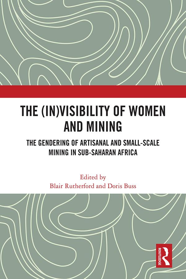 The (In)Visibility of Women and Mining by Blair Rutherford, Doris Buss