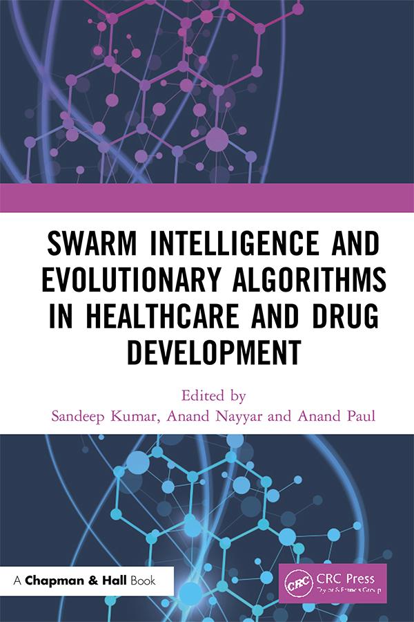 Swarm Intelligence and Evolutionary Algorithms in Healthcare and Drug Development by Anand Nayyar, Anand Paul, Sandeep Kumar