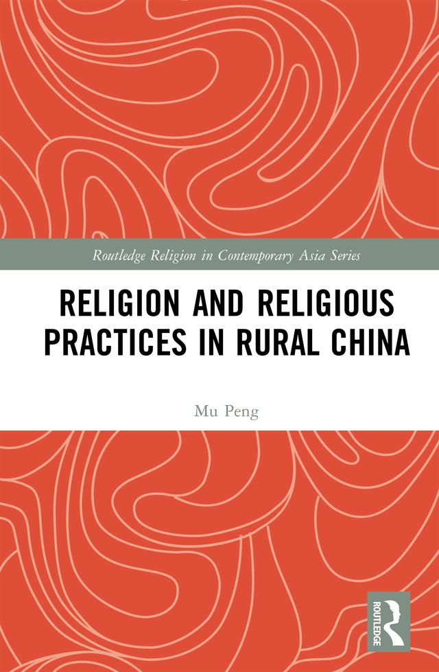 Religion and Religious Practices in Rural China by Mu Peng