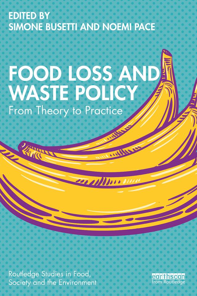 Food Loss and Waste Policy by Noemi Pace, Simone Busetti