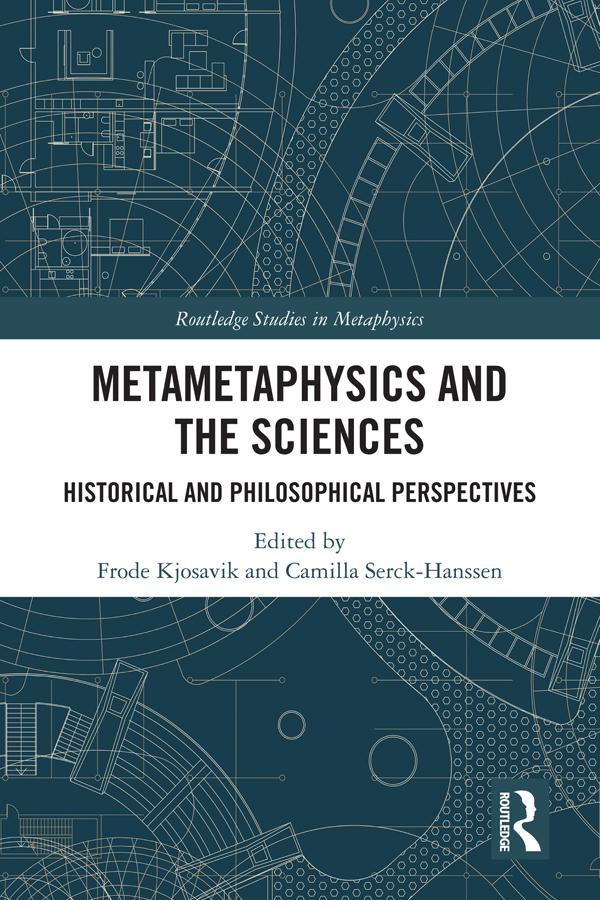 Metametaphysics and the Sciences by Camilla Serck-Hanssen, Frode Kjosavik