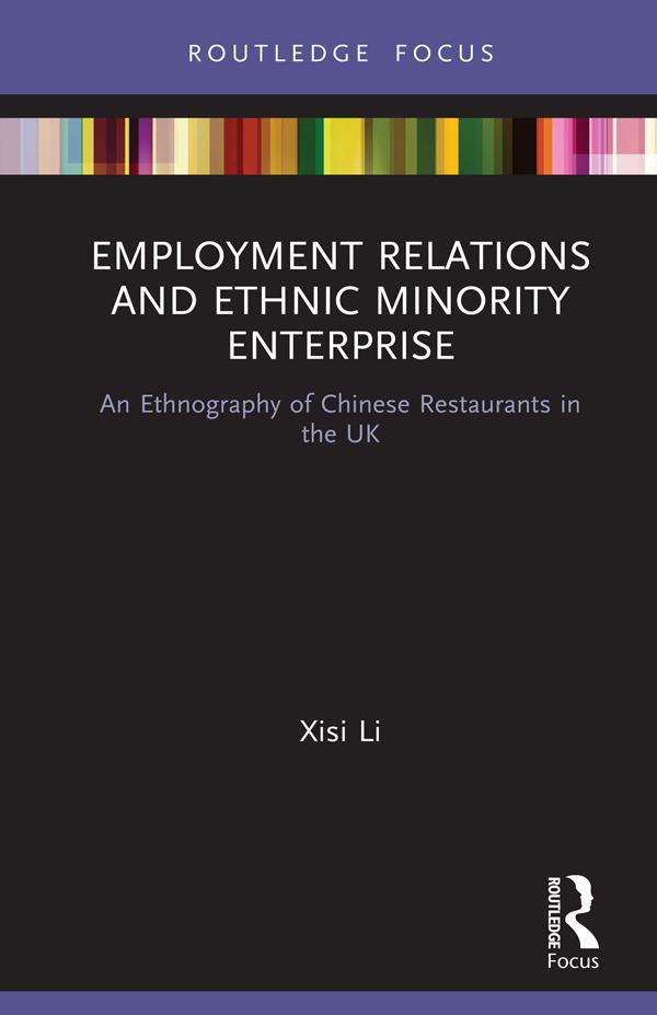 Employment Relations and Ethnic Minority Enterprise by Xisi Li