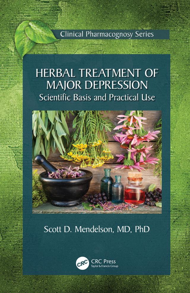 Herbal Treatment of Major Depression by Scott D Mendelson