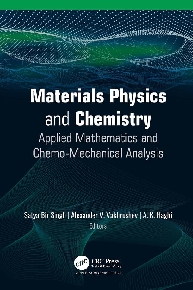 Materials Physics and Chemistry by A. K. Haghi, Alexander V. Vakhrushev, Satya Bir Singh