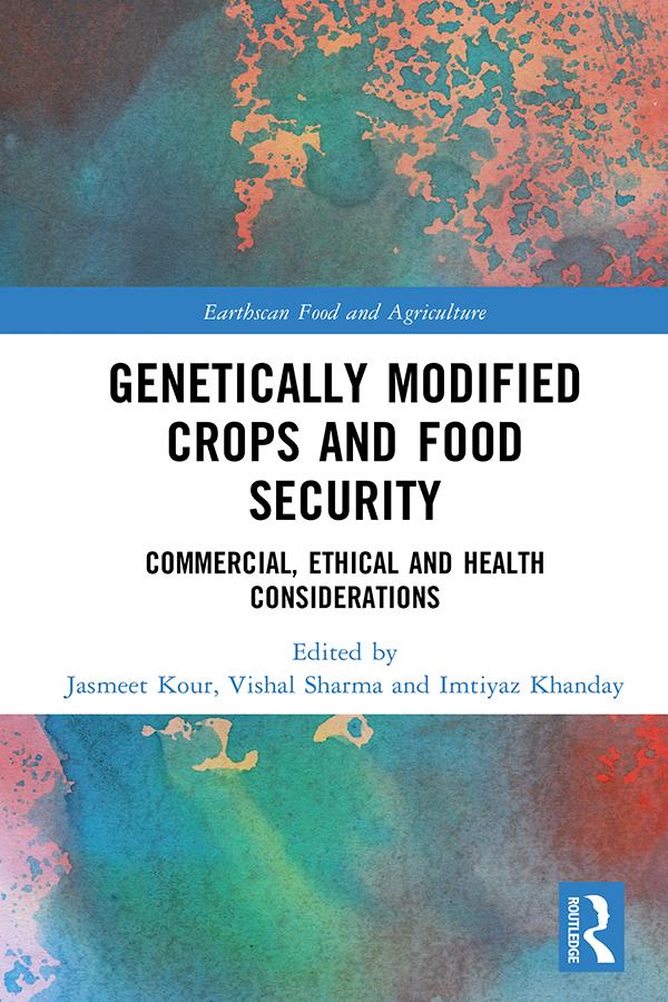 Genetically Modified Crops and Food Security by Imtiyaz Khanday, Jasmeet Kour, Vishal Sharma