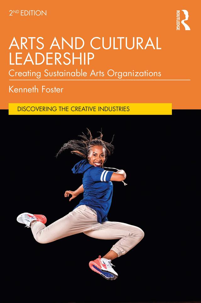 Arts and Cultural Leadership by Kenneth Foster