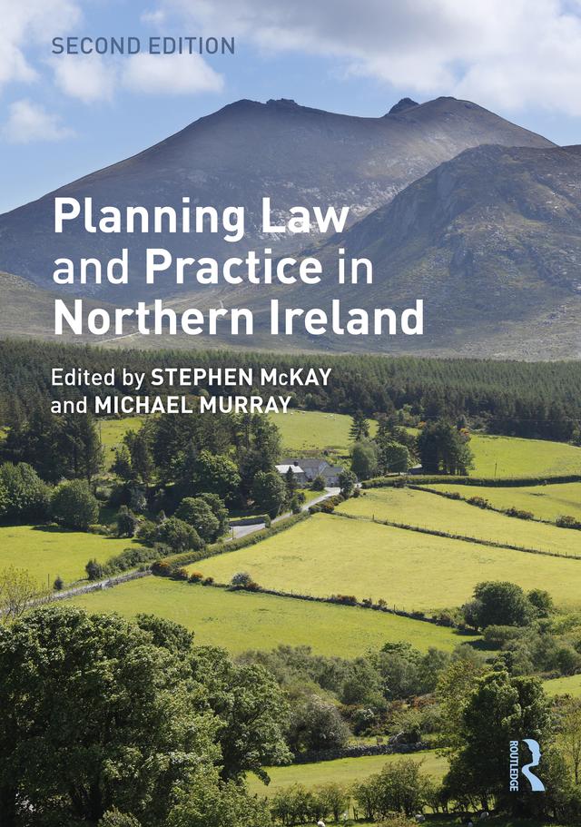 Planning Law and Practice in Northern Ireland by Michael Murray, Stephen McKay