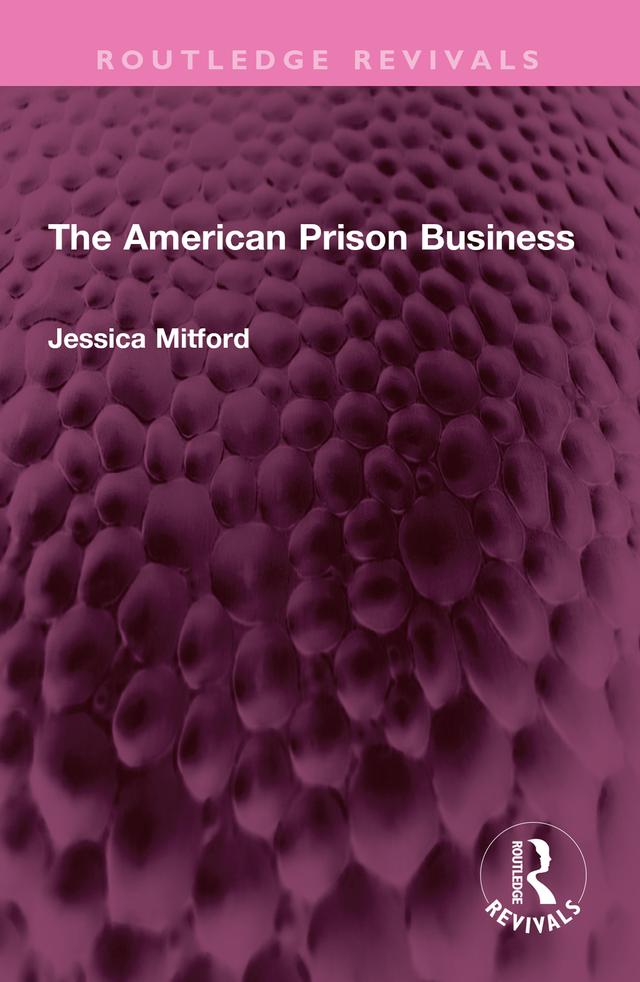 The American Prison Business by Jessica Mitford