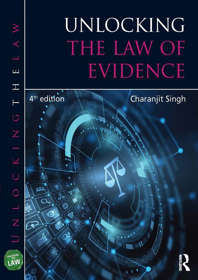 Unlocking the Law of Evidence by Charanjit Singh