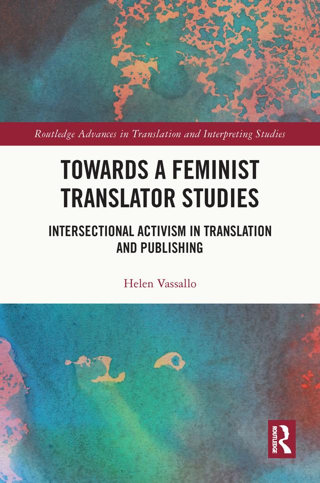 Towards a Feminist Translator Studies by Helen Vassallo