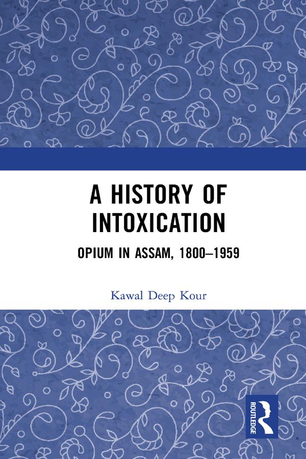 A History of Intoxication by Kawal Deep Kour