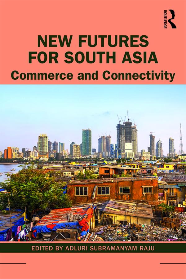 New Futures for South Asia by Adluri Subramanyam Raju