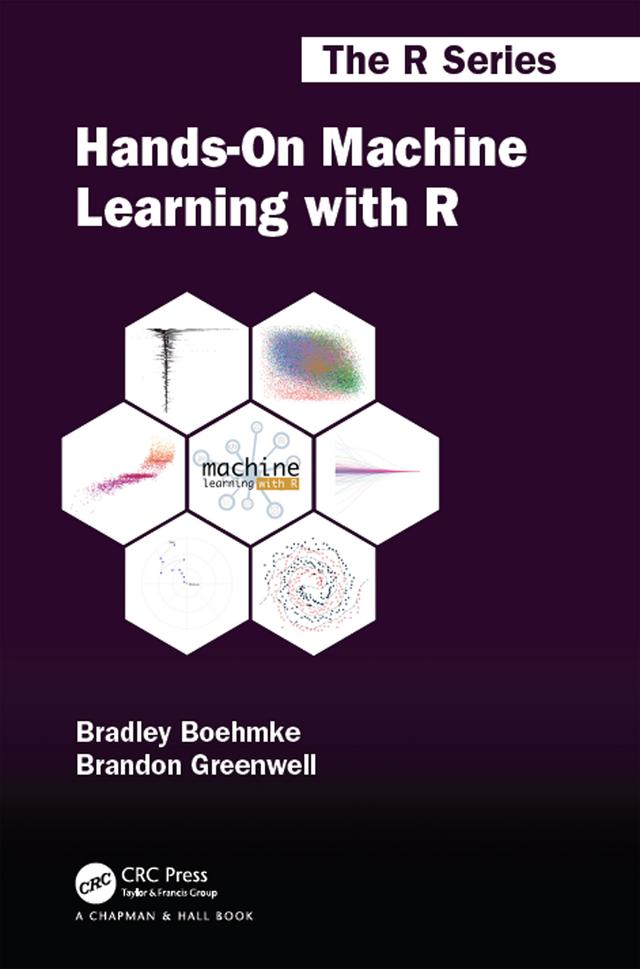 Hands-On Machine Learning with R by Brad Boehmke, Brandon M. Greenwell
