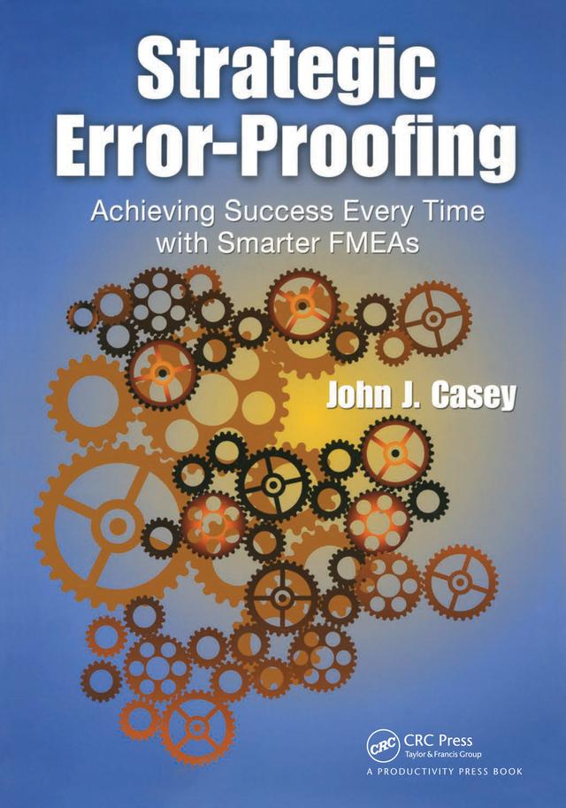 Strategic Error-Proofing by John J. Casey