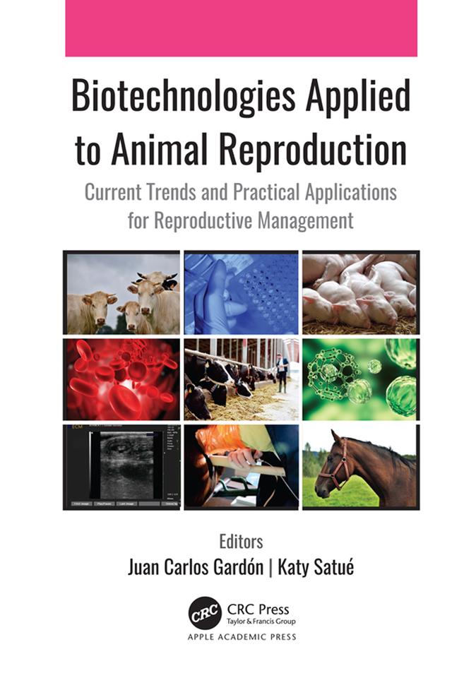 Biotechnologies Applied to Animal Reproduction by Juan Carlos Gardón, Katy Satué