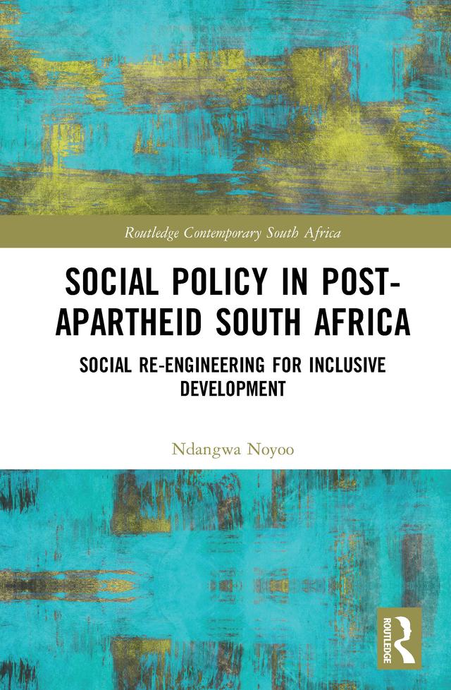 Social Policy in Post-Apartheid South Africa by Ndangwa Noyoo